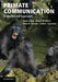 Primate Communication: A Multimodal Approach by Katja Liebal, Bridget M. Waller, Anne M. Burrows