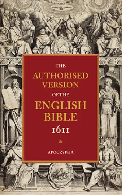 1611 Bible-KJV: Volume 4: Apocrypha by William Aldis Wright