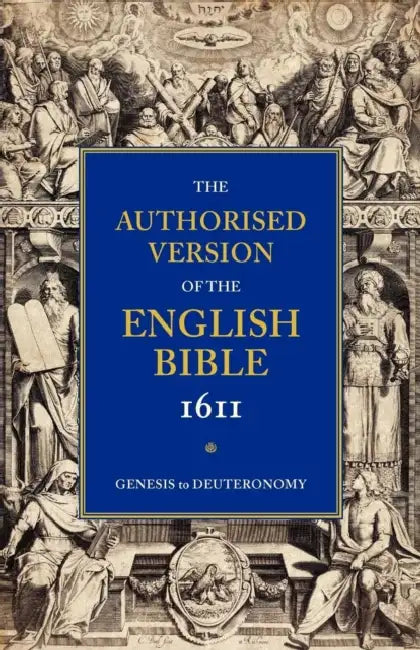 1611 Bible-KJV: Volume 1: Genesis to Deuteronomy by William Aldis Wright