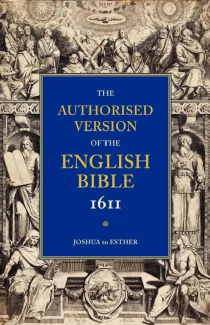 1611 Bible-KJV: Volume 2: Joshua to Esther by William Aldis Wright