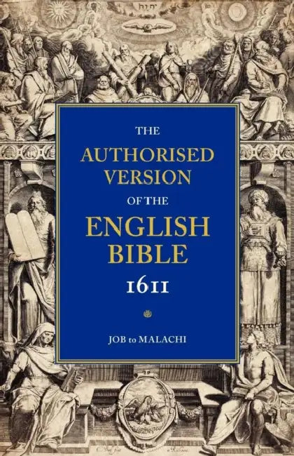 Authorized Bible-KJV-1611: Volume 3, Job to Malachi by William Aldis Wright