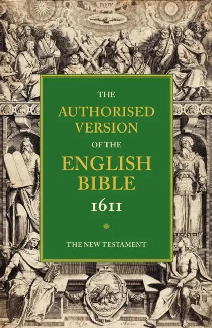 1611 New Testament-KJV: Volume 5 by William Aldis Wright