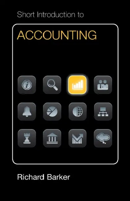 Short Introduction to Accounting by Richard Barker