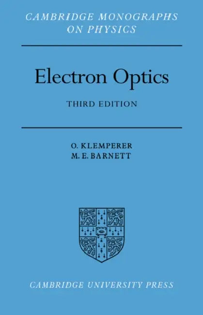 Electron Optics by O. Klemperer, M. E. Barnett