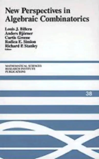 New Perspectives in Algebraic Combinatorics by Louis J. Billera, Anders Bjorner, Curtis Greene