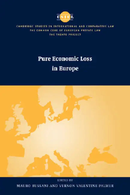 Pure Economic Loss in Europe by Mauro Bussani, Vernon Valentine Palmer
