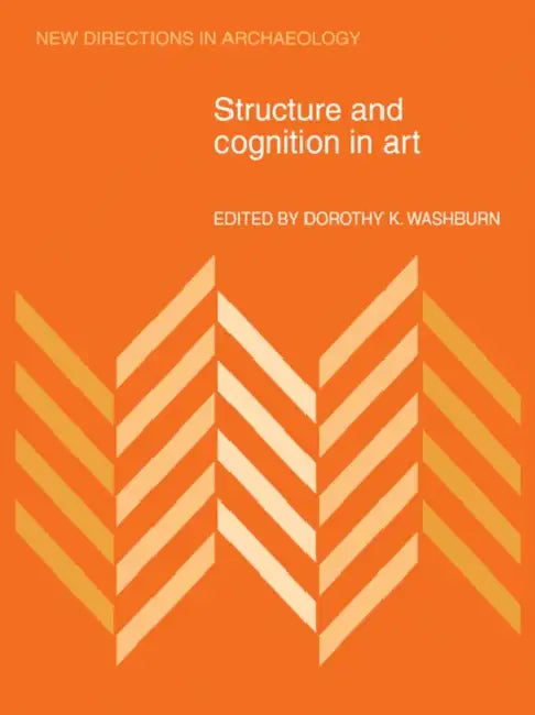 Structure and Cognition in Art by Dorothy K. Washburn