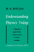 Understanding Physics Today by W. H. Watson