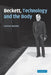 Beckett, Technology and the Body by Ulrika Maude
