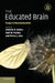 The Educated Brain: Essays in Neuroeducation by Antonio M. Battro, Kurt W. Fischer, Pierre J. Lena