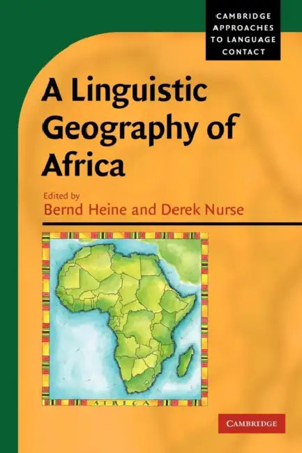A Linguistic Geography of Africa by Bernd Heine, Derek Nurse