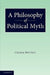 A Philosophy of Political Myth by Chiara Bottici