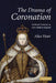 The Drama of Coronation: Medieval Ceremony in Early Modern England by Alice Hunt