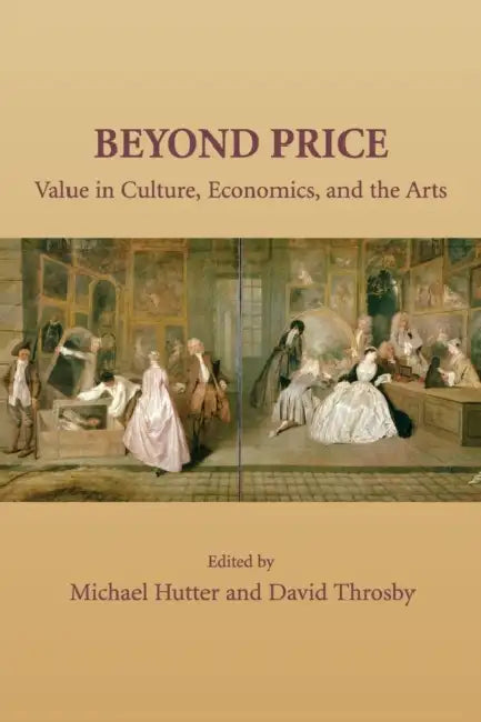 Beyond Price by Michael Hutter, David Throsby