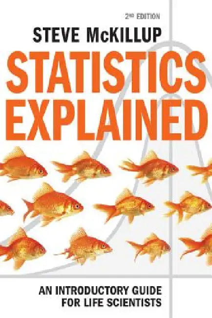 Statistics Explained 2ed by Steve McKillup