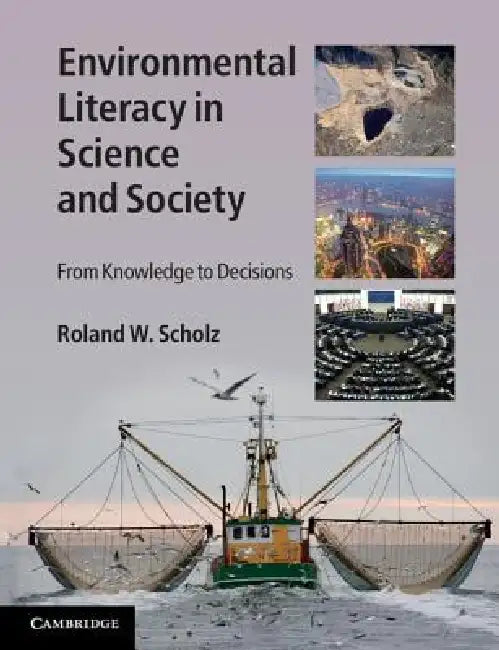 Environmental Literacy in Science and Society by Roland W. Scholz