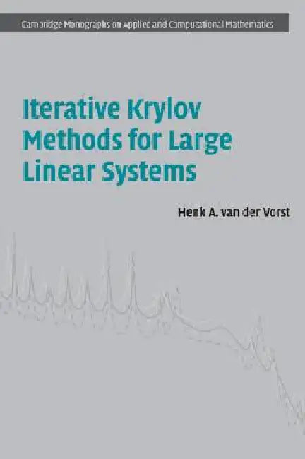 Iterative Krylov Methods for Large Linear Systems by Henk A. Van Der Vorst