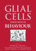 Glial Cells: Their Role in Behaviour by P. R. Laming, Peter R. Laming, Eva Sykova