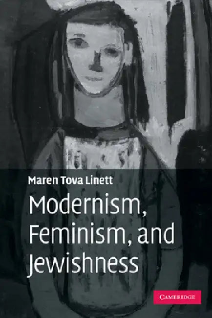 Modernism, Feminism, and Jewishness by Maren Tova Linett