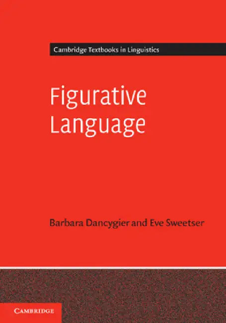 Figurative Language by Barbara Dancygier, Eve Sweetser