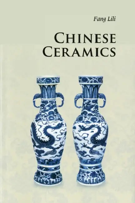Chinese Ceramics by Lili Fang