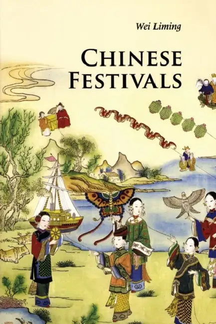 Chinese Festivals by Liming Wei
