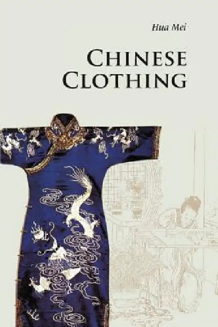 Chinese Clothing by Mei Hua