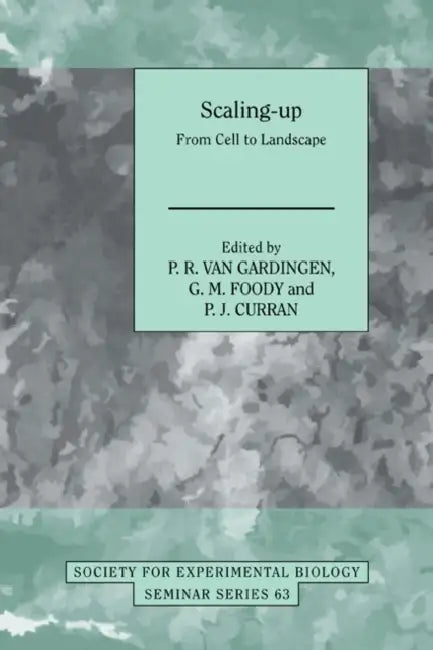 Scaling-Up: From Cell to Landscape by P. R. Van Gardingen, G. M. Foody, P. J. Curran