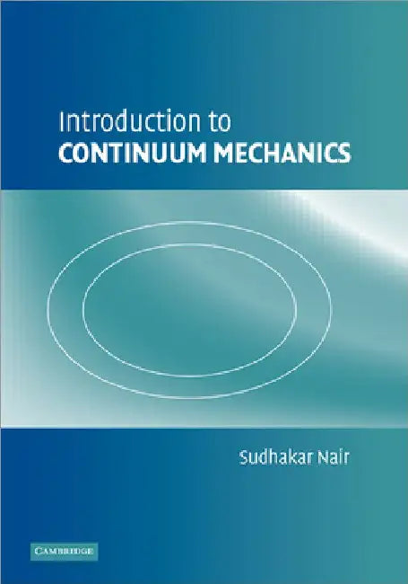 Introduction to Continuum Mechanics by Sudhakar Nair