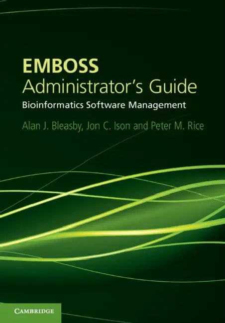 EMBOSS Administrator's Guide by Alan J. Bleasby, Jon C. Ison, Peter M. Rice