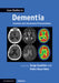 Case Studies in Dementia: Volume 1: Common and Uncommon Presentations by Serge Gauthier, Pedro Rosa-Neto