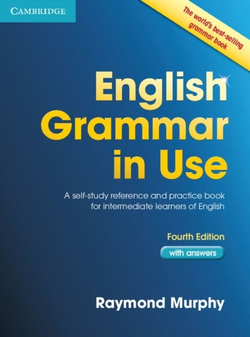 English Grammar In Use Students Book Intermediate With Answers: A Self-Study Reference and Practice Book for Intermediate Students of English by Author, Raymond Murphy