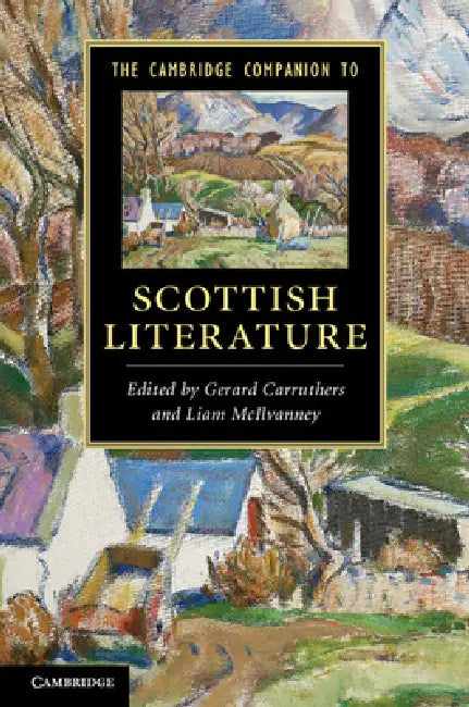 The Cambridge Companion to Scottish Literature by Gerard Carruthers, Liam McIlvanney