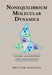 Nonequilibrium Molecular Dynamics by Billy D. Todd, Peter J. Daivis