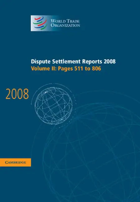 Dispute Settlement Reports 2008: Pages 511-806 by World Trade Organization