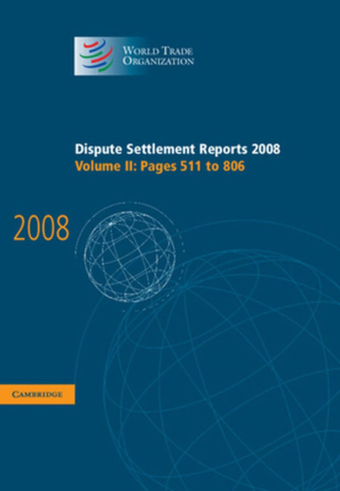 Dispute Settlement Reports 2008: Pages 511-806 by World Trade Organization