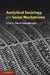 Analytical Sociology and Social Mechanisms by Pierre Demeulenaere