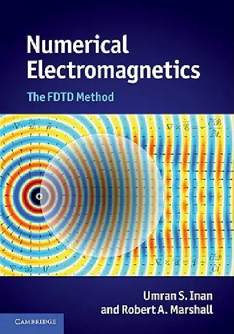 Numerical Electromagnetics by Umran S. Inan, Robert A. Marshall