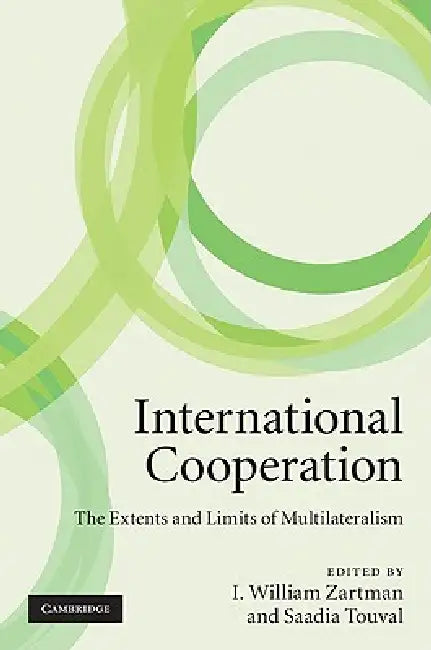 International Cooperation by I. William Zartman, Saadia Touval