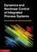 Dynamics and Nonlinear Control of Integrated Process Systems by Michael Baldea, Prodromos Daoutidis