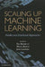 Scaling Up Machine Learning: Parallel and Distributed Approaches by Ron Bekkerman, Mikhail Bilenko, John Langford