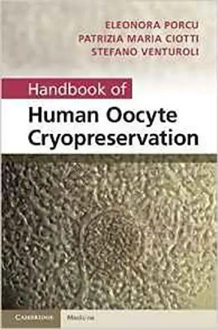 Handbook Of Human Oocyte Cryopreservation by Eleonora Porcu