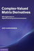 Complex-Valued Matrix Derivatives by Are Hjørungnes