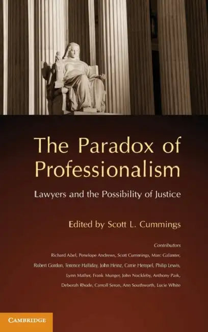 The Paradox of Professionalism by Scott L. Cummings