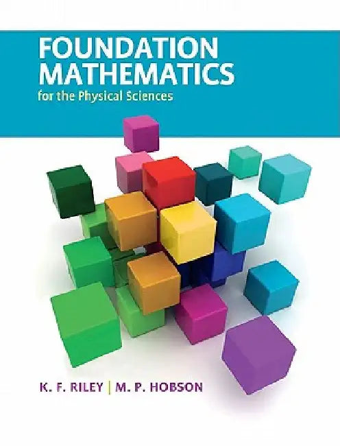 Foundation Mathematics for the Physical Sciences by Riley, K. F.