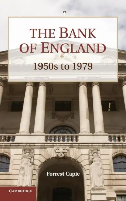 The Bank of England by Forrest Capie