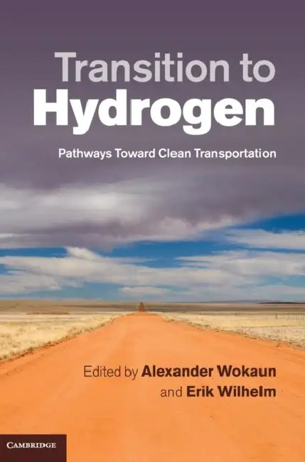 Transition to Hydrogen by Alexander Wokaun, Erik Wilhelm