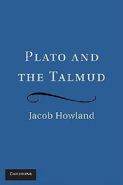 Plato and the Talmud by Jacob Howland
