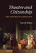 Theatre and Citizenship: The History of a Practice by David Wiles