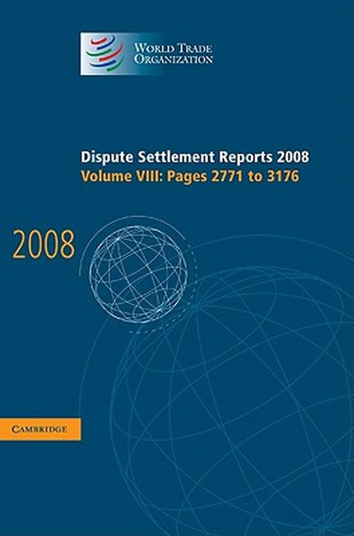 Dispute Settlement Reports 2008: Pages 2771-3176 by World Trade Organization